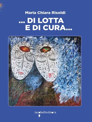 cover image of ... Di lotta e di cura ...